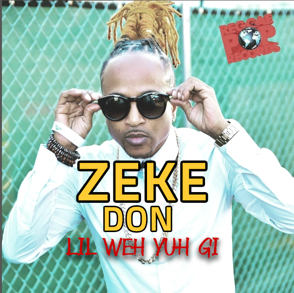 ZekeDon - LIL Weh Yuh Gi